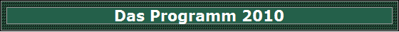 Das Programm 2010