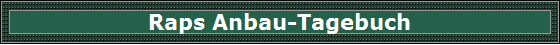 Raps Anbau-Tagebuch Raps Anbau-Tagebuch